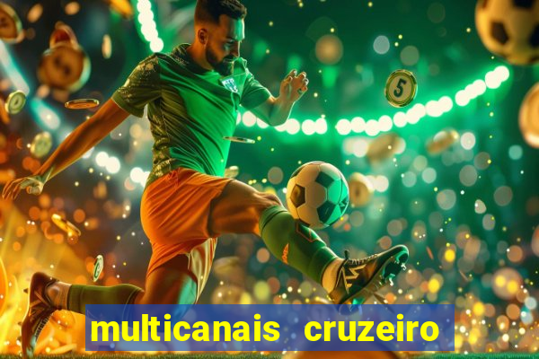 multicanais cruzeiro ao vivo